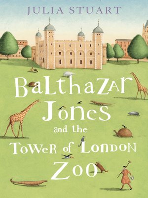 cover image of Balthazar Jones and the Tower of London Zoo